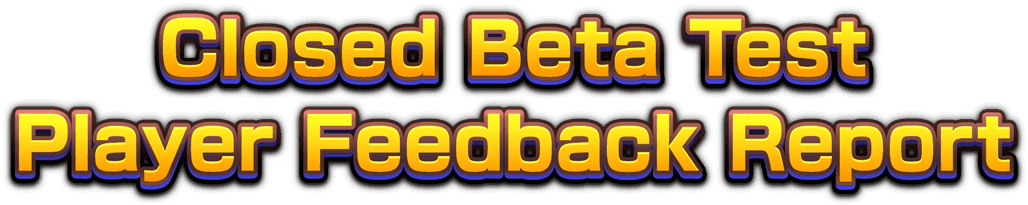 Closed Beta Test Player Feedback Report